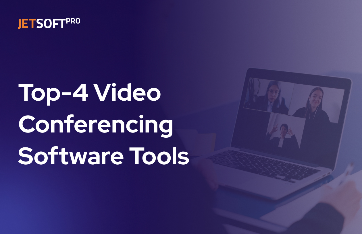 TOP4 Video Conferencing Software Tools JetSoftPro Custom