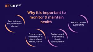 Why it is important to monitor maintain health