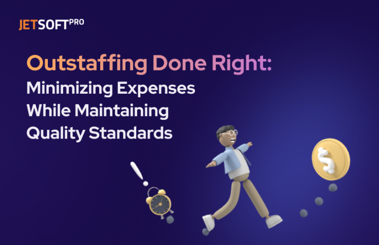 Outstaffing Done Right: Minimizing Expenses While Maintaining Quality Standards