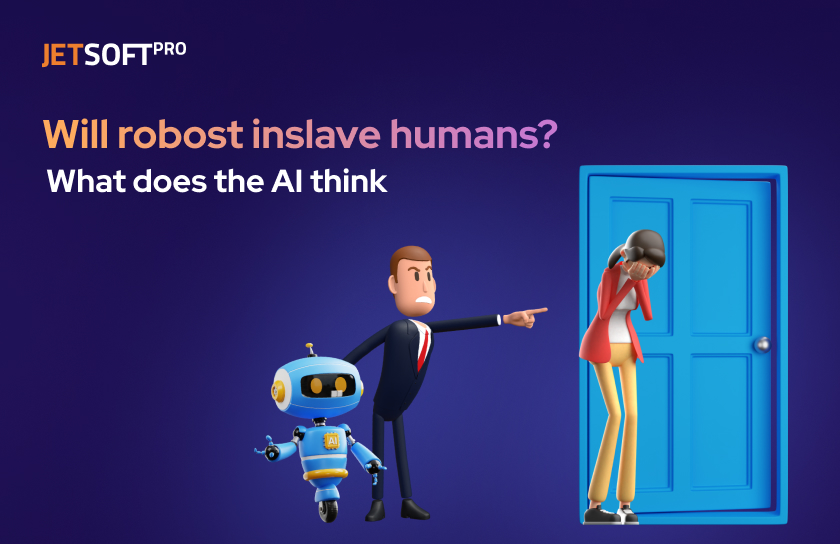 Will robots enslave humans? What does the AI think | JSP Blog