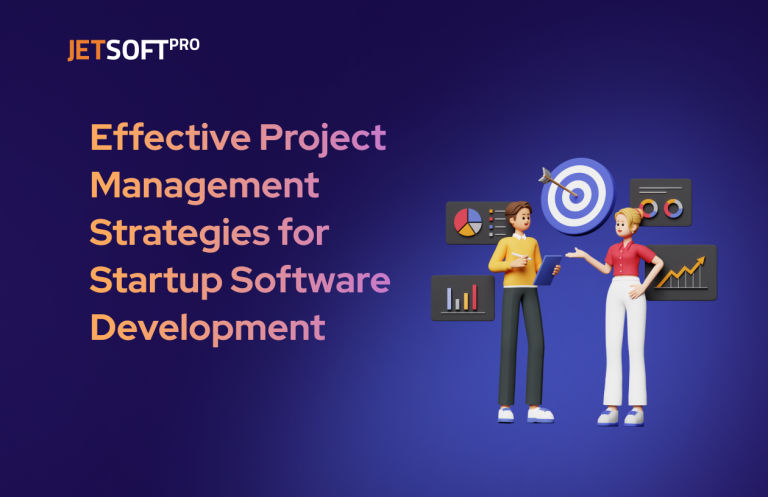 Effective Project Management Strategies for Startup Software Development
