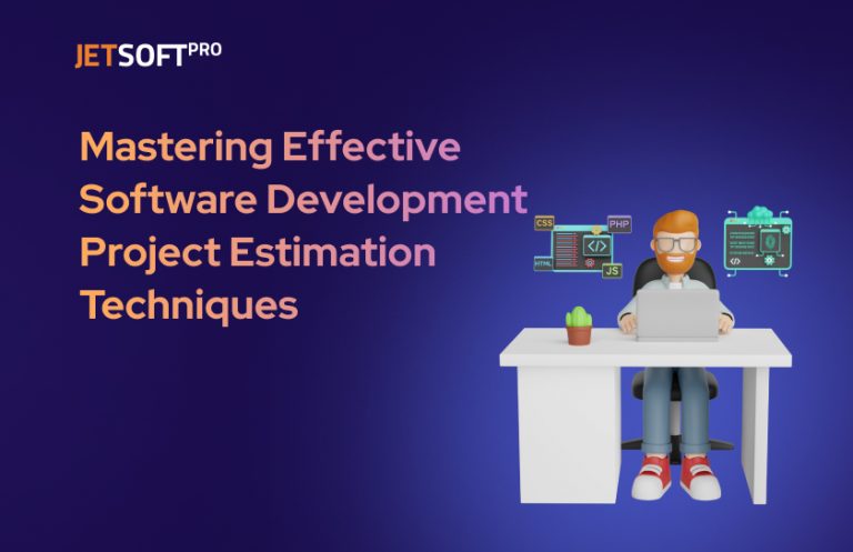 Mastering Effective Software Development Project Estimation Techniques